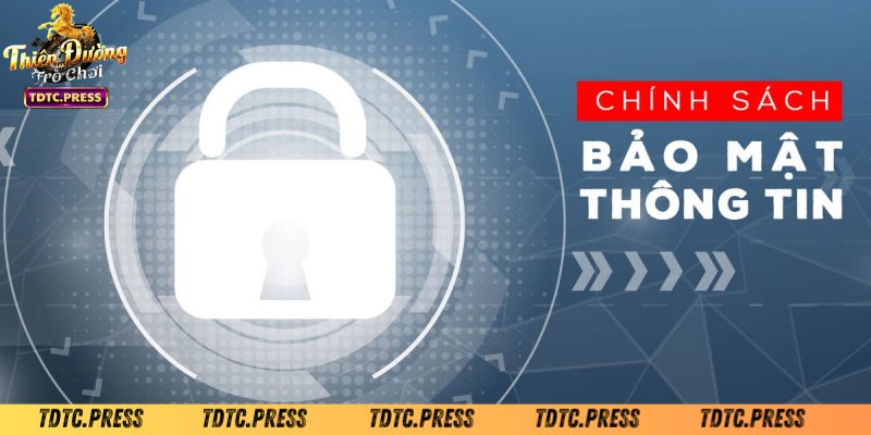 Quy định cần nắm trong chính sách bảo mật TDTC