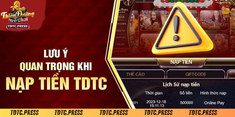 Vài lưu ý cần nhớ khi thực hiện nạp tiền TDTC