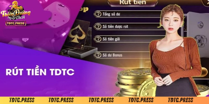 Vài phương thức rút tiền TDTC mà cổng game đang hỗ trợ